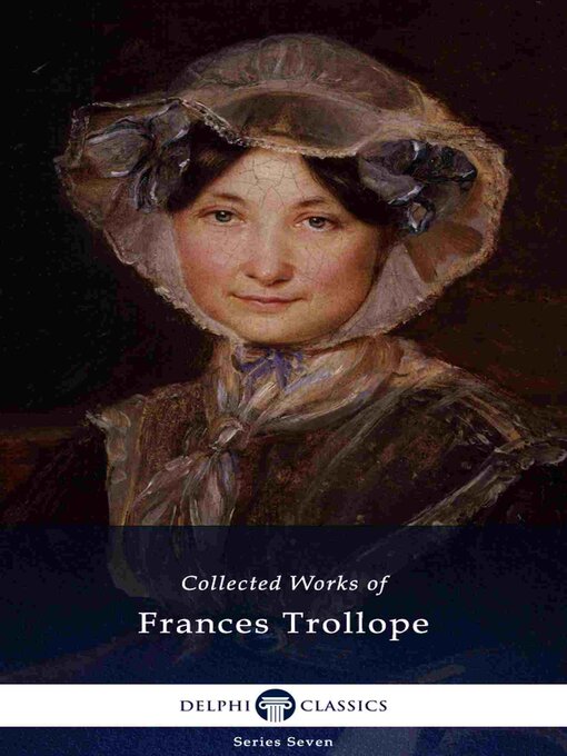 Title details for Delphi Collected Works of Frances Trollope (Illustrated) by Frances Milton Trollope - Available
